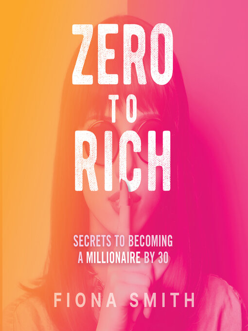 Title details for Zero to Rich by Fiona Smith - Available